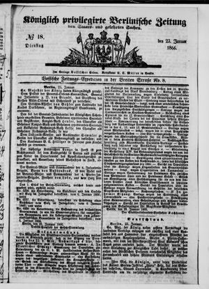 Königlich privilegirte Berlinische Zeitung von Staats- und gelehrten Sachen on Jan 23, 1866