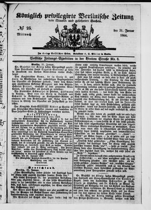 Königlich privilegirte Berlinische Zeitung von Staats- und gelehrten Sachen on Jan 31, 1866