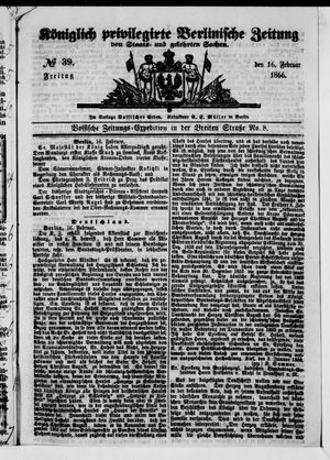 Königlich privilegirte Berlinische Zeitung von Staats- und gelehrten Sachen on Feb 16, 1866