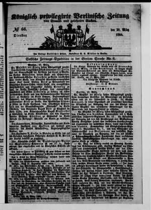 Königlich privilegirte Berlinische Zeitung von Staats- und gelehrten Sachen on Mar 20, 1866