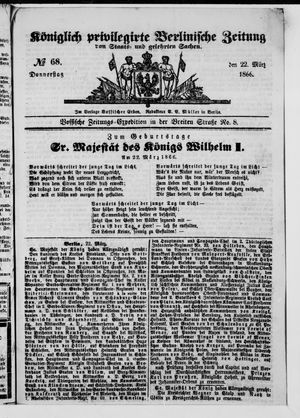 Königlich privilegirte Berlinische Zeitung von Staats- und gelehrten Sachen on Mar 22, 1866