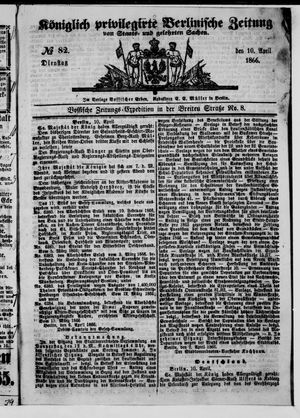Königlich privilegirte Berlinische Zeitung von Staats- und gelehrten Sachen on Apr 10, 1866
