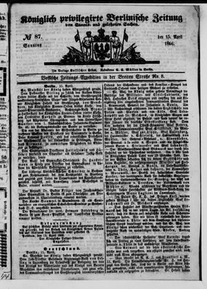 Königlich privilegirte Berlinische Zeitung von Staats- und gelehrten Sachen on Apr 15, 1866