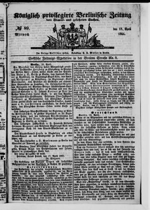 Königlich privilegirte Berlinische Zeitung von Staats- und gelehrten Sachen vom 18.04.1866