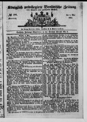 Königlich privilegirte Berlinische Zeitung von Staats- und gelehrten Sachen on May 6, 1866