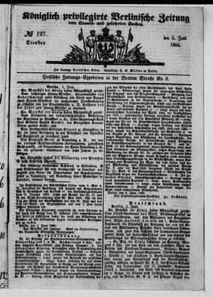 Königlich privilegirte Berlinische Zeitung von Staats- und gelehrten Sachen vom 05.06.1866