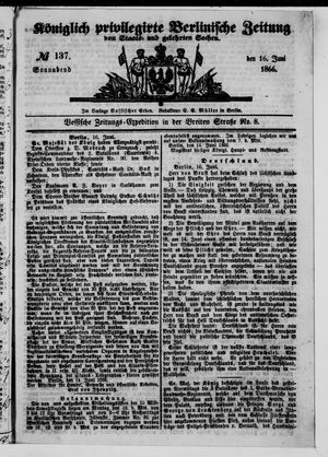 Königlich privilegirte Berlinische Zeitung von Staats- und gelehrten Sachen vom 16.06.1866