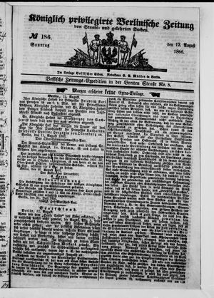 Königlich privilegirte Berlinische Zeitung von Staats- und gelehrten Sachen on Aug 12, 1866