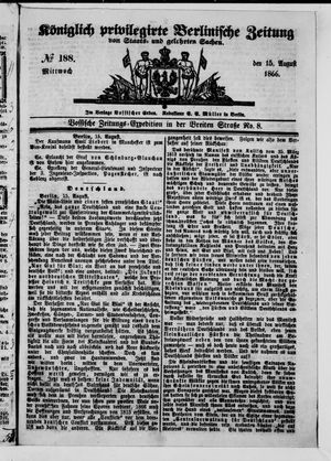 Königlich privilegirte Berlinische Zeitung von Staats- und gelehrten Sachen on Aug 15, 1866