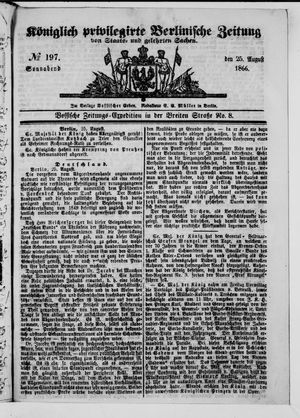 Königlich privilegirte Berlinische Zeitung von Staats- und gelehrten Sachen vom 25.08.1866