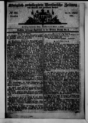 Königlich privilegirte Berlinische Zeitung von Staats- und gelehrten Sachen on Oct 16, 1866