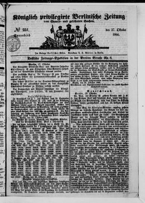 Königlich privilegirte Berlinische Zeitung von Staats- und gelehrten Sachen on Oct 27, 1866