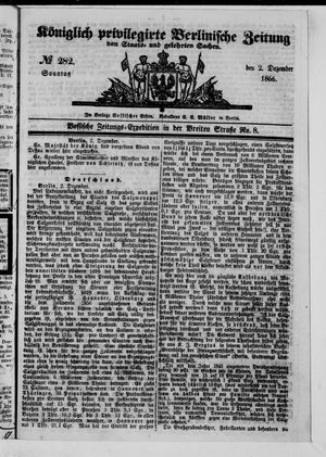 Königlich privilegirte Berlinische Zeitung von Staats- und gelehrten Sachen on Dec 2, 1866