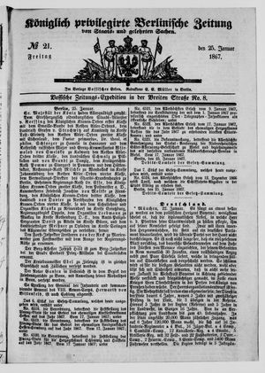Königlich privilegirte Berlinische Zeitung von Staats- und gelehrten Sachen on Jan 25, 1867