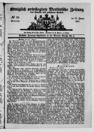 Königlich privilegirte Berlinische Zeitung von Staats- und gelehrten Sachen on Jan 27, 1867