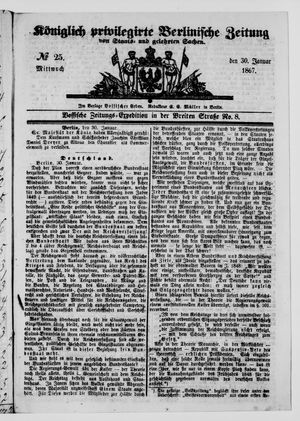 Königlich privilegirte Berlinische Zeitung von Staats- und gelehrten Sachen on Jan 30, 1867