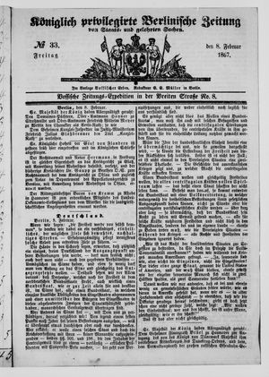 Königlich privilegirte Berlinische Zeitung von Staats- und gelehrten Sachen vom 08.02.1867