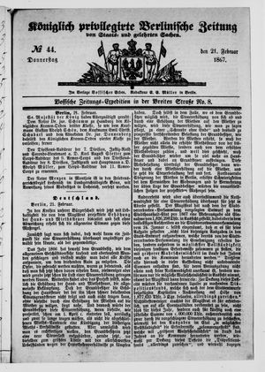 Königlich privilegirte Berlinische Zeitung von Staats- und gelehrten Sachen on Feb 21, 1867