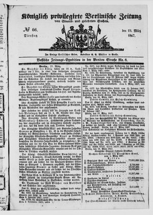 Königlich privilegirte Berlinische Zeitung von Staats- und gelehrten Sachen vom 19.03.1867