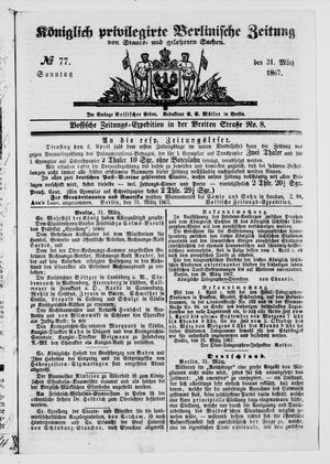 Königlich privilegirte Berlinische Zeitung von Staats- und gelehrten Sachen vom 31.03.1867