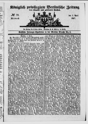 Königlich privilegirte Berlinische Zeitung von Staats- und gelehrten Sachen on Apr 3, 1867