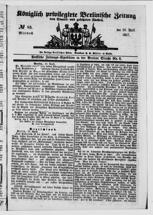 Königlich privilegirte Berlinische Zeitung von Staats- und gelehrten Sachen vom 10.04.1867