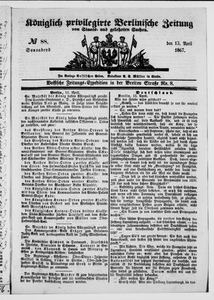 Königlich privilegirte Berlinische Zeitung von Staats- und gelehrten Sachen vom 13.04.1867