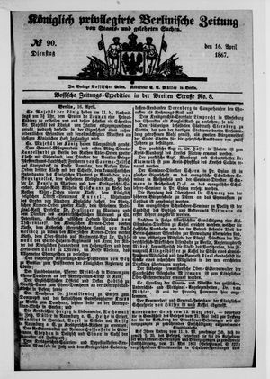 Königlich privilegirte Berlinische Zeitung von Staats- und gelehrten Sachen vom 16.04.1867