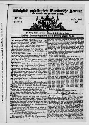 Königlich privilegirte Berlinische Zeitung von Staats- und gelehrten Sachen vom 24.04.1867