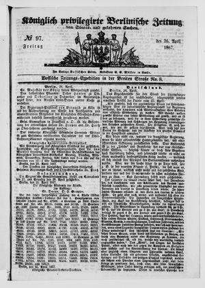 Königlich privilegirte Berlinische Zeitung von Staats- und gelehrten Sachen on Apr 26, 1867