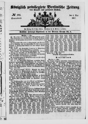 Königlich privilegirte Berlinische Zeitung von Staats- und gelehrten Sachen on May 4, 1867