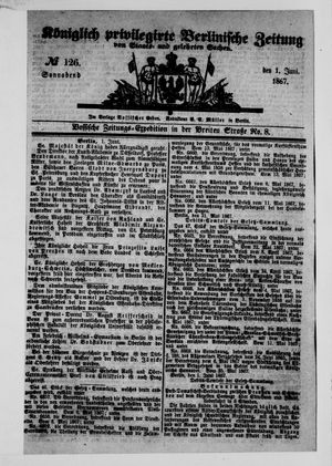 Königlich privilegirte Berlinische Zeitung von Staats- und gelehrten Sachen vom 01.06.1867
