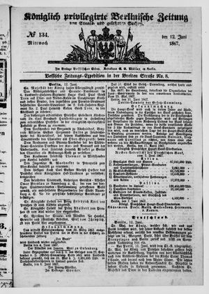 Königlich privilegirte Berlinische Zeitung von Staats- und gelehrten Sachen on Jun 12, 1867