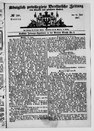 Königlich privilegirte Berlinische Zeitung von Staats- und gelehrten Sachen vom 16.06.1867