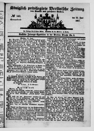 Königlich privilegirte Berlinische Zeitung von Staats- und gelehrten Sachen vom 22.06.1867