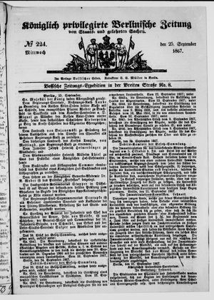 Königlich privilegirte Berlinische Zeitung von Staats- und gelehrten Sachen vom 25.09.1867