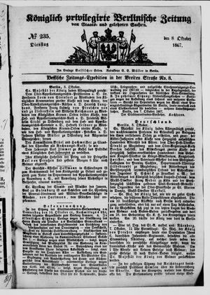 Königlich privilegirte Berlinische Zeitung von Staats- und gelehrten Sachen on Oct 8, 1867