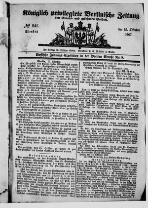 Königlich privilegirte Berlinische Zeitung von Staats- und gelehrten Sachen vom 15.10.1867