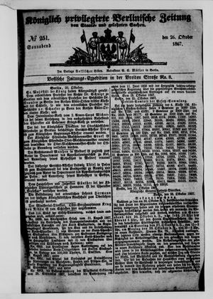 Königlich privilegirte Berlinische Zeitung von Staats- und gelehrten Sachen on Oct 26, 1867
