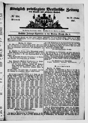 Königlich privilegirte Berlinische Zeitung von Staats- und gelehrten Sachen on Oct 30, 1867