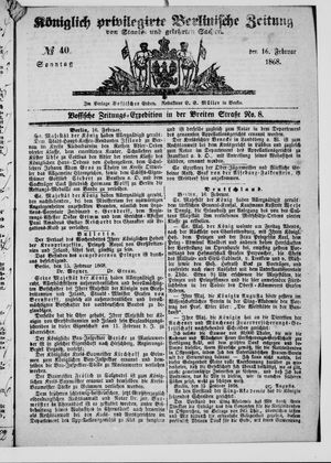 Königlich privilegirte Berlinische Zeitung von Staats- und gelehrten Sachen on Feb 16, 1868