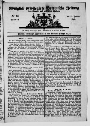 Königlich privilegirte Berlinische Zeitung von Staats- und gelehrten Sachen vom 19.02.1868