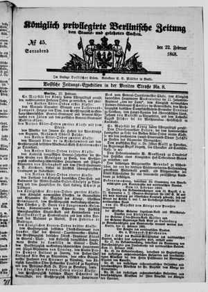 Königlich privilegirte Berlinische Zeitung von Staats- und gelehrten Sachen on Feb 22, 1868