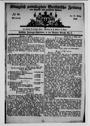 Königlich privilegirte Berlinische Zeitung von Staats- und gelehrten Sachen vom 18.03.1868