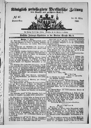 Königlich privilegirte Berlinische Zeitung von Staats- und gelehrten Sachen vom 19.03.1868