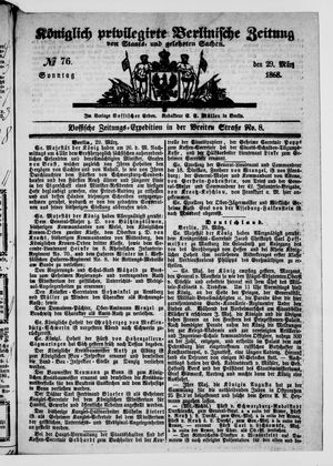 Königlich privilegirte Berlinische Zeitung von Staats- und gelehrten Sachen on Mar 29, 1868