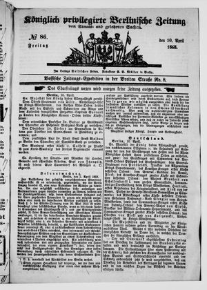Königlich privilegirte Berlinische Zeitung von Staats- und gelehrten Sachen vom 10.04.1868