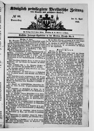 Königlich privilegirte Berlinische Zeitung von Staats- und gelehrten Sachen on Apr 16, 1868