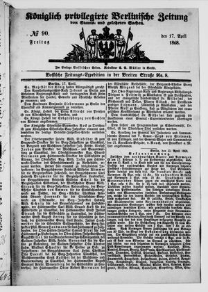 Königlich privilegirte Berlinische Zeitung von Staats- und gelehrten Sachen on Apr 17, 1868