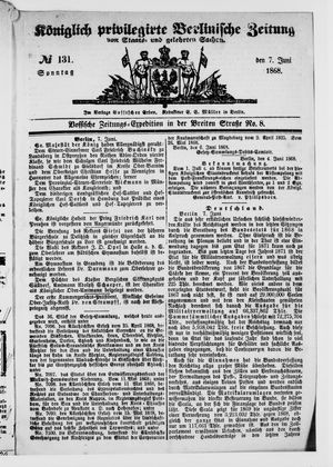 Königlich privilegirte Berlinische Zeitung von Staats- und gelehrten Sachen on Jun 7, 1868